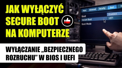 Jak wyłączyć Secure Boot na komputerze | Wyłączanie bezpiecznego rozruchu w Bios i UEFI
