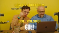 Lewy z Bicepsem: Goł, Polsko! Goł!