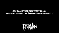 Fenomen | sonda - czy pamiętasz pierwszy Finał Wielkiej Orkiestry Świątecznej Pomocy?