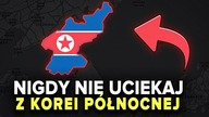 DLACZEGO NIE UCIEKNIESZ Z PÓŁNOCNEJ KOREI?