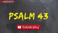 PLASTER MIODU  Psalm 43  Wyrok