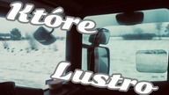 Które lusterko?