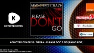 Addicted Craze vs. Tierra - Please Don´t Go (Radio Edit)