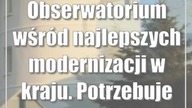 Obserwatorium wśród najlepszych modernizacji w kraju.  Potrzebuje głosów