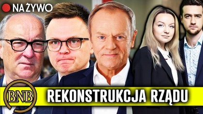 REKONSTRUKCJA RZĄDU TUSKA - RELACJA I KOMENTARZ NA ŻYWO