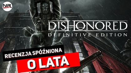Dishonored - Definitive Edition - Recenzja