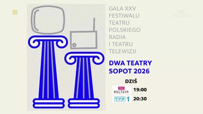TVP Kultura - Zapowiedź Gali XXV Festiwalu Teatru Polskiego Radia i Teatru Telewizji Dwa Teatry (22. 06. 2026)