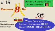 K8D odc. 15: M.  Hagmajer i T.  Banyś.  Koniec wojny Afgańskiej.  Antybiałoruskie prowokacje w III R