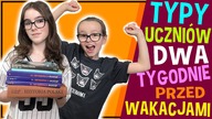 TYPY UCZNIÓW 2 TYGODNIE PRZED WAKACJAMI #fikimikiagatkiimoniki
