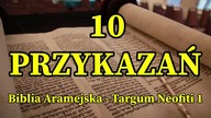 10 Przykazań - Dekalog - Biblia Aramejska - Targum Neofiti 1 lektor pl 4+