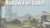 Budowa ul.  Lubelskiego Lipca80.  Duże zmiany w ruchu