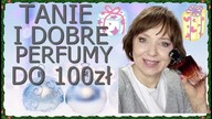 TANIE I BARDZO CIEKAWE PERFUMY DO 100zł.  ŚWIETNE NA PREZENT 