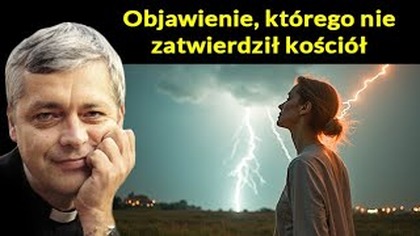 Objawienie, którego nie zatwierdził Kościół #pawlukiewicz