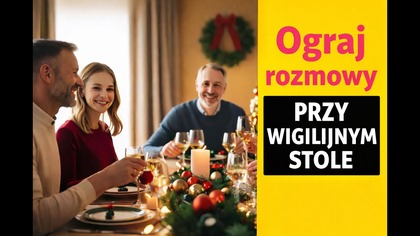 10 porad jak przetrwać przy Wigilijnym stole