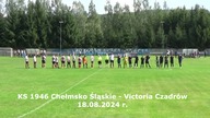 KS 1946 Chełmsko Śląskie - Victoria Czadrów 18. 08. 2024 r.  CzadGol # 117
