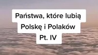 Państwa, które lubią Polskę i Polaków 6