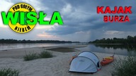Spływ Kajak Ponton Rzeka Wisła Vistula - (Burza) Pod Gołym Niebem