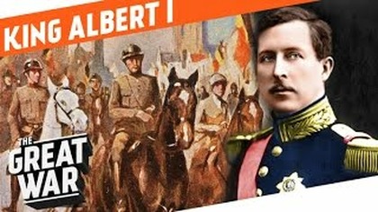 The First Soldier of Belgium - King Albert I I WHO DID WHAT IN WW1?