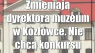 Zmieniają dyrektora muzeum w Kozłówce.  Nie chcą konkursu