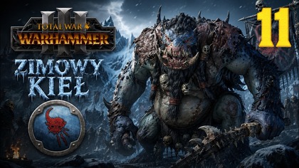Total War: Warhammer III - Throgg - Zimowy Kieł #11 Imperia Śmiertelnych (#gameplay #PL, #zagrajmy)