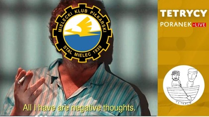 KŁOPOTY, KŁOPOTY STALI MIELEC | Tetrycy