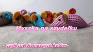 Szydełkowa zabawka dla kota. Myszka. Maskotka dla kota.