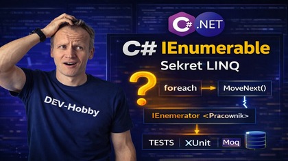 C# IEnumerable  Dlaczego To Jeden z Najważniejszych Interfejsów w . NET
