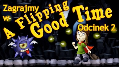 Zagrajmy w A Flipping Good Time - Odcinek 2 - Niezła jazda
