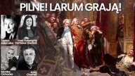PILNE! LARUM GRAJĄ! Monika Cichocka, Andy Choinski, mec.  Katarzyna Tarnawa-Gw&oacute;źdź, Teresa Ad