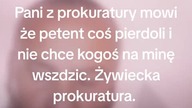 prokuratura Żywiec petent coś pierdoli i nie chce kogoś wsadzić na minę. oś zła Cieszyn Bielsko
