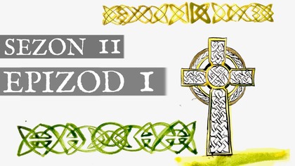Nawrócenie Krainy Zabłąkanych Celtów.  List do Galacjan: Wprowadzenie | S11E01