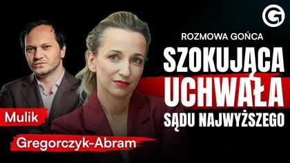 SKANDAL Z NEOSĘDZIAMI.  GREGORCZYK-ABRAM: UCHWAŁA SN TO CHAOS