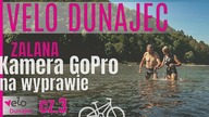  Kamera GoPro zalana  Jak będziemy nagrywać Velo Dunajec - na Około - cz. 3