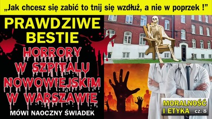 PRAWDZIWE BESTIE - HORRORY W SZPITALU NOWOWIEJSKIM W WARSZAWIE