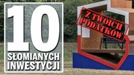 10 słomianych inwestycji rządu i samorządów [Z Twoich podatków]