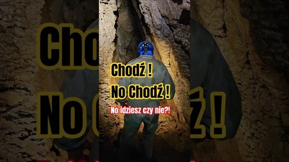  Chodź! No idziesz czy nie?  #jaskinia #cave #klaustrofobia #claustrophobic