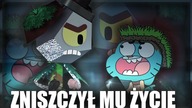 Gumball zniszczył mu Życie.. Rob