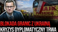 Blokada granic z Ukrainą.  Kryzys dyplomatyczny trwa | Posiedzenie Komisji Infrastruktury