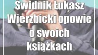 Świdnik: Łukasz Wierzbicki opowie o swoich książkach