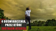 4 Doświadczenia, Przez Które Zostałem Ateistą