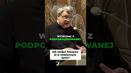 Jak omijać fałszywe ja w codziennym życiu #pawlukiewicz