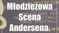 Młodzieżowa Scena Andersena.  Trwają zapisy