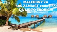 MALEDIWY - 60$ zamiast 2000$ ??? Dzień w DROGIM resorcie! JAK TO ZROBIĆ????
