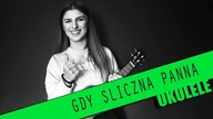 Ukulele #12: Gdy śliczna panna | PTA: 3/6 | SoundFarm