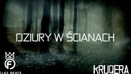 KRUQERA - DZIURY W ŚCIANACH (PROD. FLEZBEATS)
