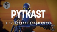PYTKAST #17 Jędrzej Kodymowski