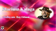 &laquo;&raquo;Mariusz Kalaga - Medley mix Roy Orbison&laquo;&raquo;