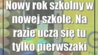 Nowy rok szkolny w nowej szkole.  Na razie uczą się tu tylko pierwszaki