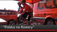Tak jeździ mistrzyni! - Polska na rowery