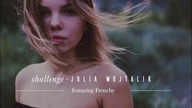 Julia Wojtalik ft. Frenchy - Challenge